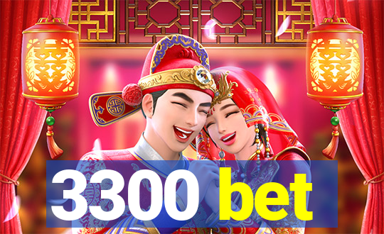 3300 bet